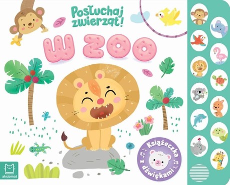 Przejdź do produktu W zoo. Posłuchaj zwierząt. Książeczka z dźwiękami