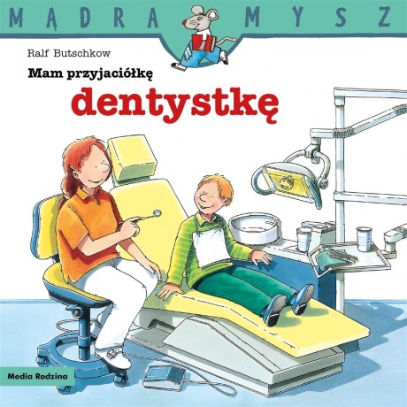 Przejdź do produktu Mądra Mysz. Mam przyjaciółkę dentystkę