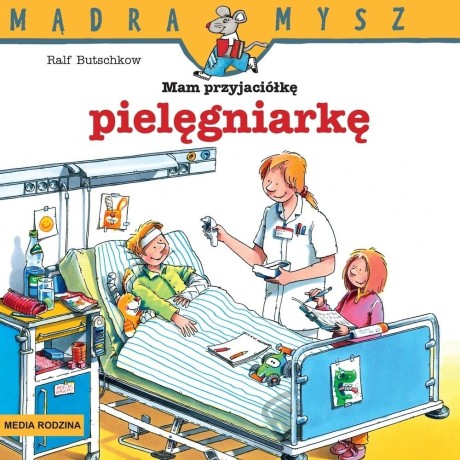Przejdź do produktu Mądra Mysz. Mam przyjaciółkę pielęgniarkę w.2
