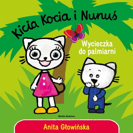 Przejdź do produktu Kicia Kocia i Nunuś. Wycieczka do palmiarni