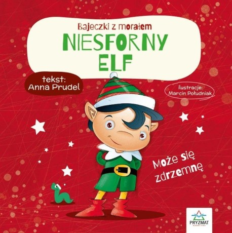 Przejdź do produktu Niesforny elf. Bajeczki z morałem