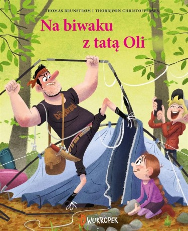 Przejdź do produktu Tata Oli. Na biwaku z tatą Oli