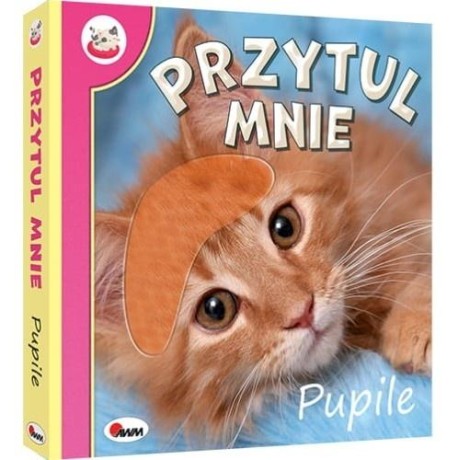 Przejdź do produktu Przytul mnie. Pupile. Książka sensoryczna