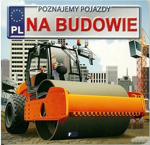 Przejdź do produktu Poznajemy pojazdy. Na budowie FENIX