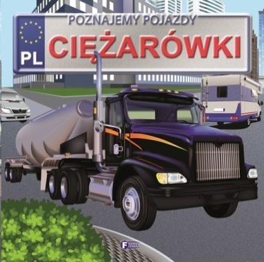 Przejdź do produktu Poznajemy pojazdy. Ciężarówki