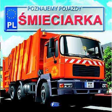 Przejdź do produktu Poznajemy pojazdy. Śmieciarka FENIX