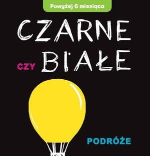 Przejdź do produktu Czarne czy Białe - Podróże