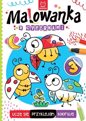 Przejdź do produktu Uczę się, przyklejam, koloruję. Malowanka...