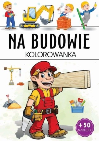 Przejdź do produktu Na budowie kolorowanka