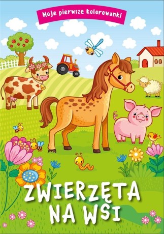 Przejdź do produktu Moje pierwsze kolorowanki. Zwierzęta na wsi