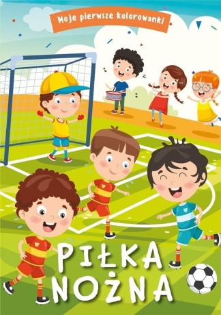 Przejdź do produktu Moje pierwsze kolorowanki. Piłka nożna