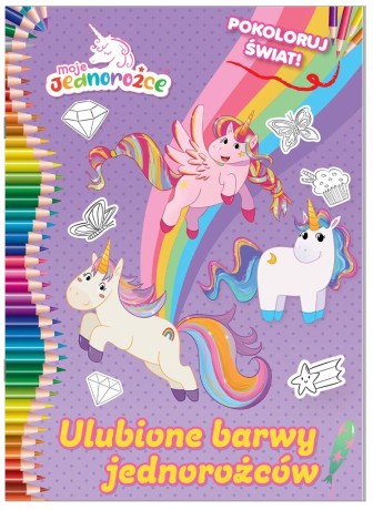 Przejdź do produktu Moje Jednorożce. Pokoloruj świat cz.2
