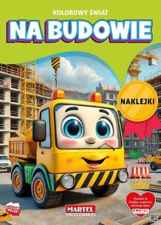 Przejdź do produktu Kolorowanka Kolorowy świat Na budowie z naklejkami