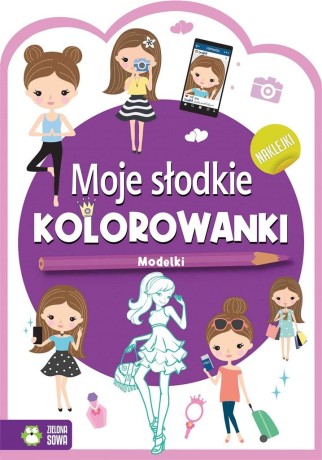 Przejdź do produktu Moje słodkie kolorowanki. Modelki