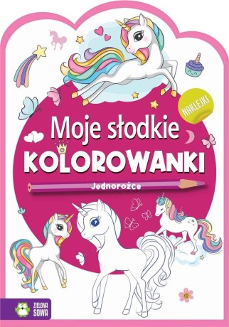Przejdź do produktu Moje słodkie kolorowanki Jednorożce