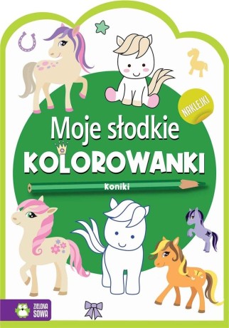 Przejdź do produktu Moje słodkie kolorowanki. Koniki