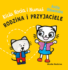 Przejdź do produktu Kicia Kocia i Nunuś. Rodzina i przyjaciele