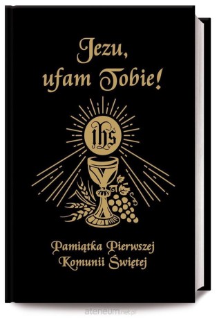 Przejdź do produktu Modlitewnik dla Dzieci "Jezu, ufam Tobie" — Pamiątka Pierwszej Komunii Świętej (wyd. z imprimatur)